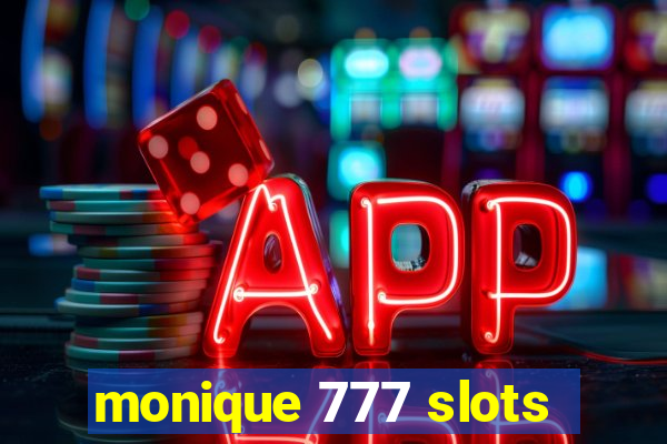 monique 777 slots